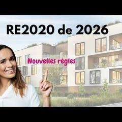 RE2020 2026 : ce qui change pour votre projet immobilier